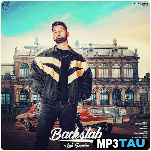 Backstab- Arsh Sandhu mp3 song lyrics